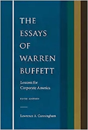 The Essays of Warren Buffett Lessons for Corporate America by Warren Buffet Investing book