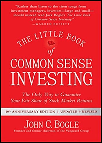 The Little Book of Common Sense Investing The Only Way to Guarantee Your Fair Share of Stock Market Returns by John C. Bogle Investing Book